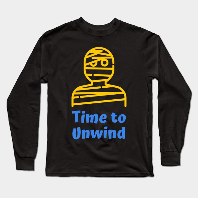 Time to Unwind Long Sleeve T-Shirt by Rusty-Gate98